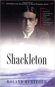 Shackleton biography by Roland Huntford