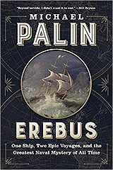 Erebus One Ship Two Epic Voyages and the Greatest Naval Mystery of All Time